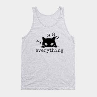 I See Everything Sneaky Little Black Cat Funny Tank Top